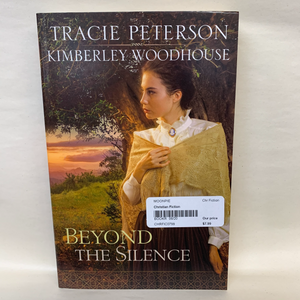 "Beyond the Silence" by Tracie Peterson & Kimberley Woodhouse