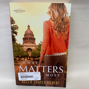 "What Matters Most" by Kellie Coates Gilbert