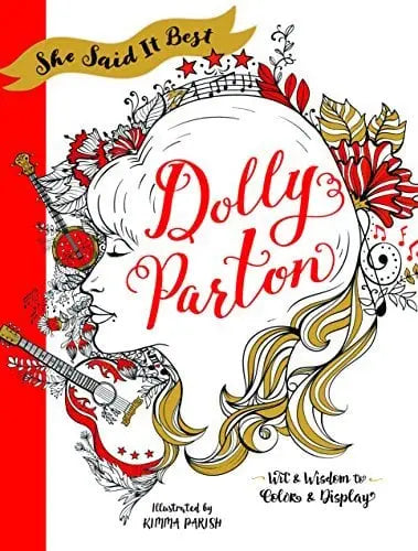 She Said It Best: Dolly Parton: Wit & Wisdom to Color & Display