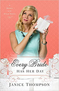 "Every Bride Has Her Day" by Janice Thompson