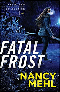 "Fatal Frost" by Nancy Mehl