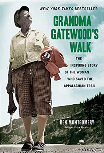 "Grandma Gatewood's Walk" by Ben Montgomery