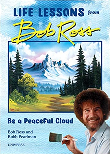 Life Lessons from Bob Ross