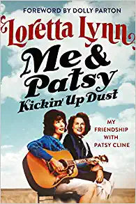 "Me & Patsy Kickin' Up Dust" by Loretta Lynn