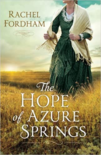 "The Hope of Azure Springs" by Rachel Fordham