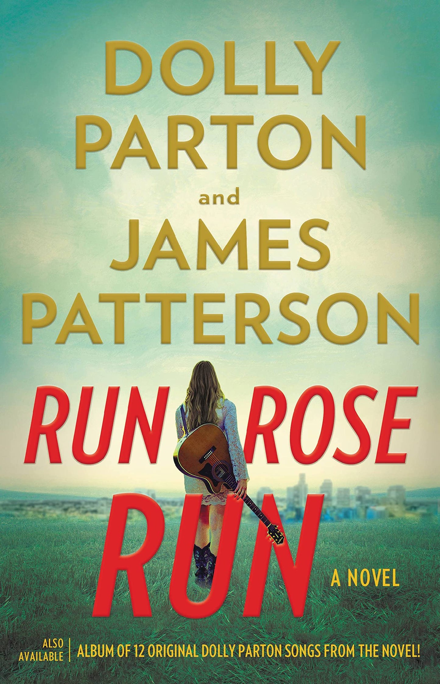 "Run Rose Run" by Dolly Parton and James Patterson