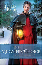 Load image into Gallery viewer, &quot;The Midwife&#39;s Choice&quot; by Delia Parr
