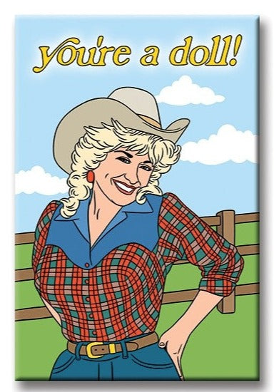 Dolly Parton "You're a doll!" Magnet